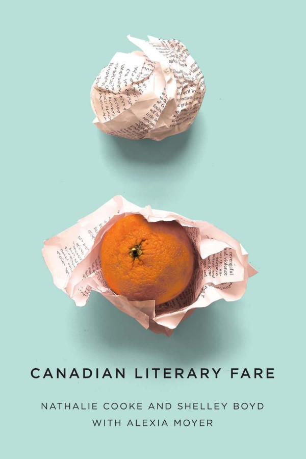 Canadian Literary Fare Nathalie Cooke Shelley Boyd Alexia Moyer