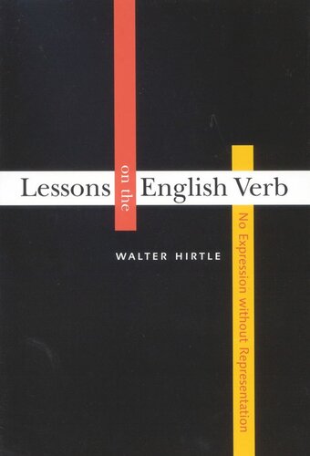 Lessons On The English Verb No Expression Without Representation Walter Hirtle
