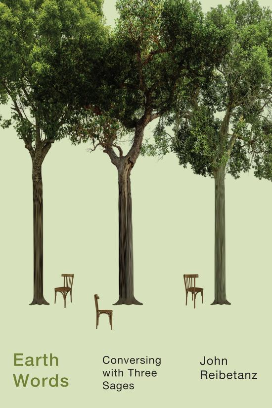 Earth Words Conversing With Three Sages John Reibetanz