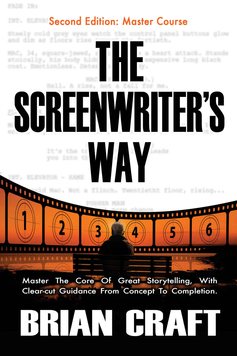 The Screenwriters Way Second Edition Master Course Brian Craft