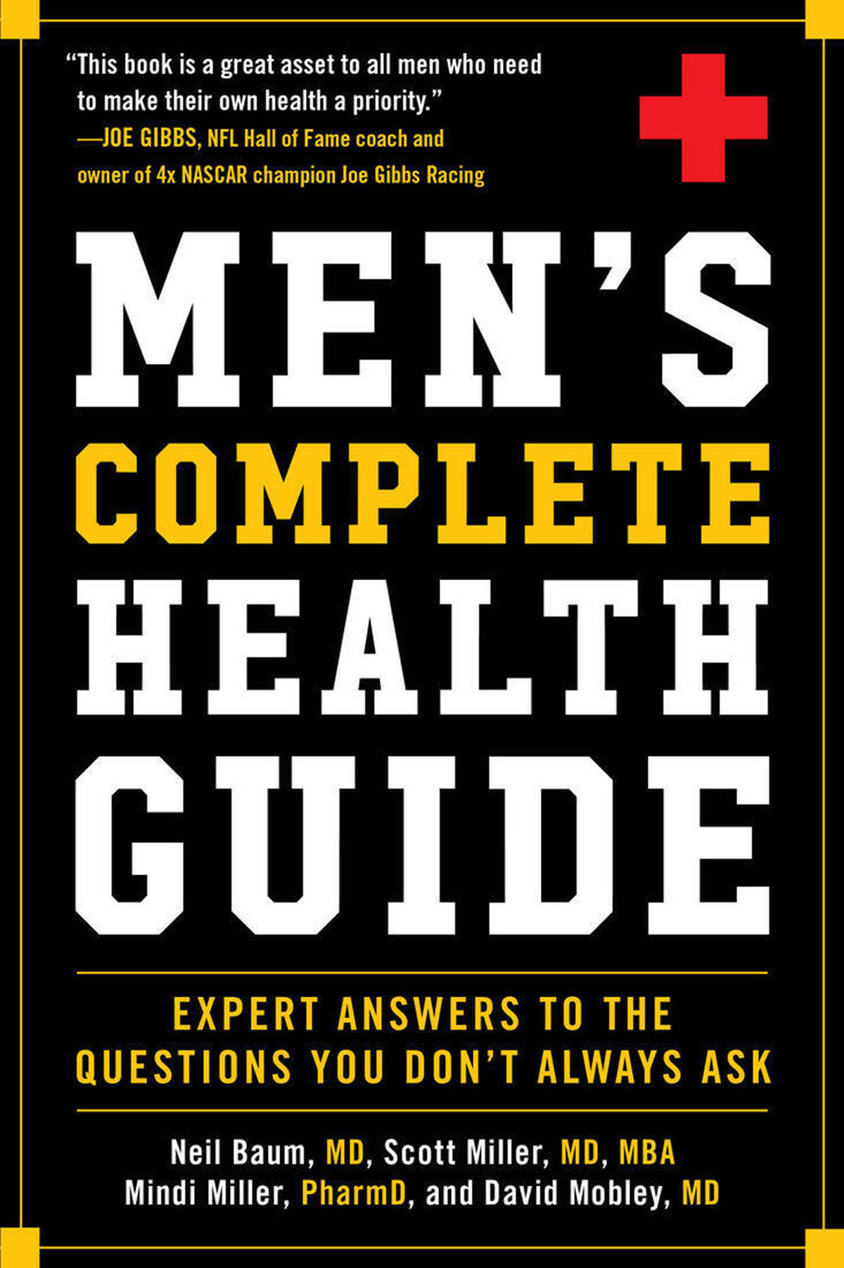 Mens Complete Health Guide Expert Answers To The Questions Men Dont Always Ask Neil Baum