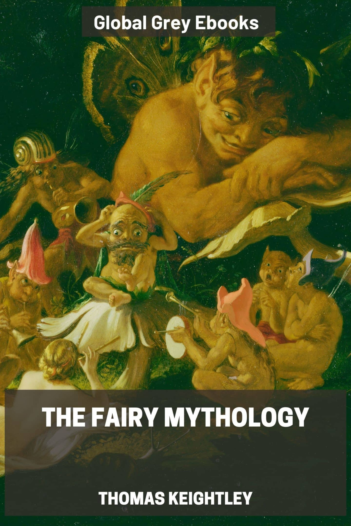 The Fairy Mythology Thomas Keightley
