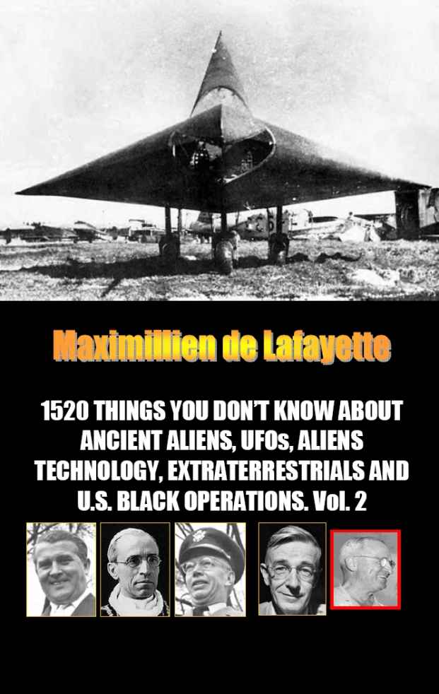 1520 Things You Dont Know About Ufos Aliens Technology Extraterrestrials And Us Black Operations Vol2 Ufos And Alien Technology Maximillien De Lafayette
