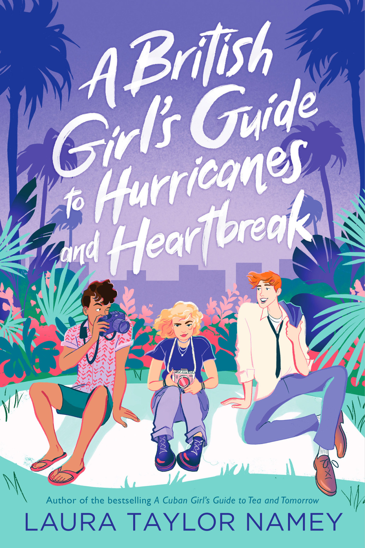 A British Girls Guide To Hurricanes And Heartbreak Laura Taylor Namey