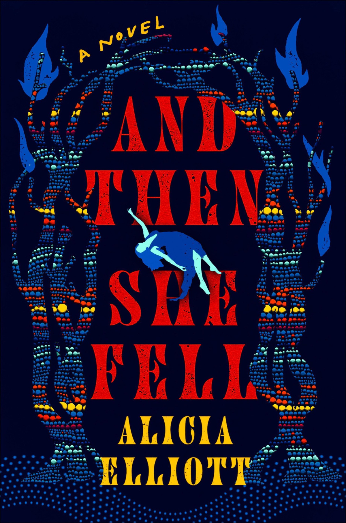 And Then She Fell Alicia Elliott
