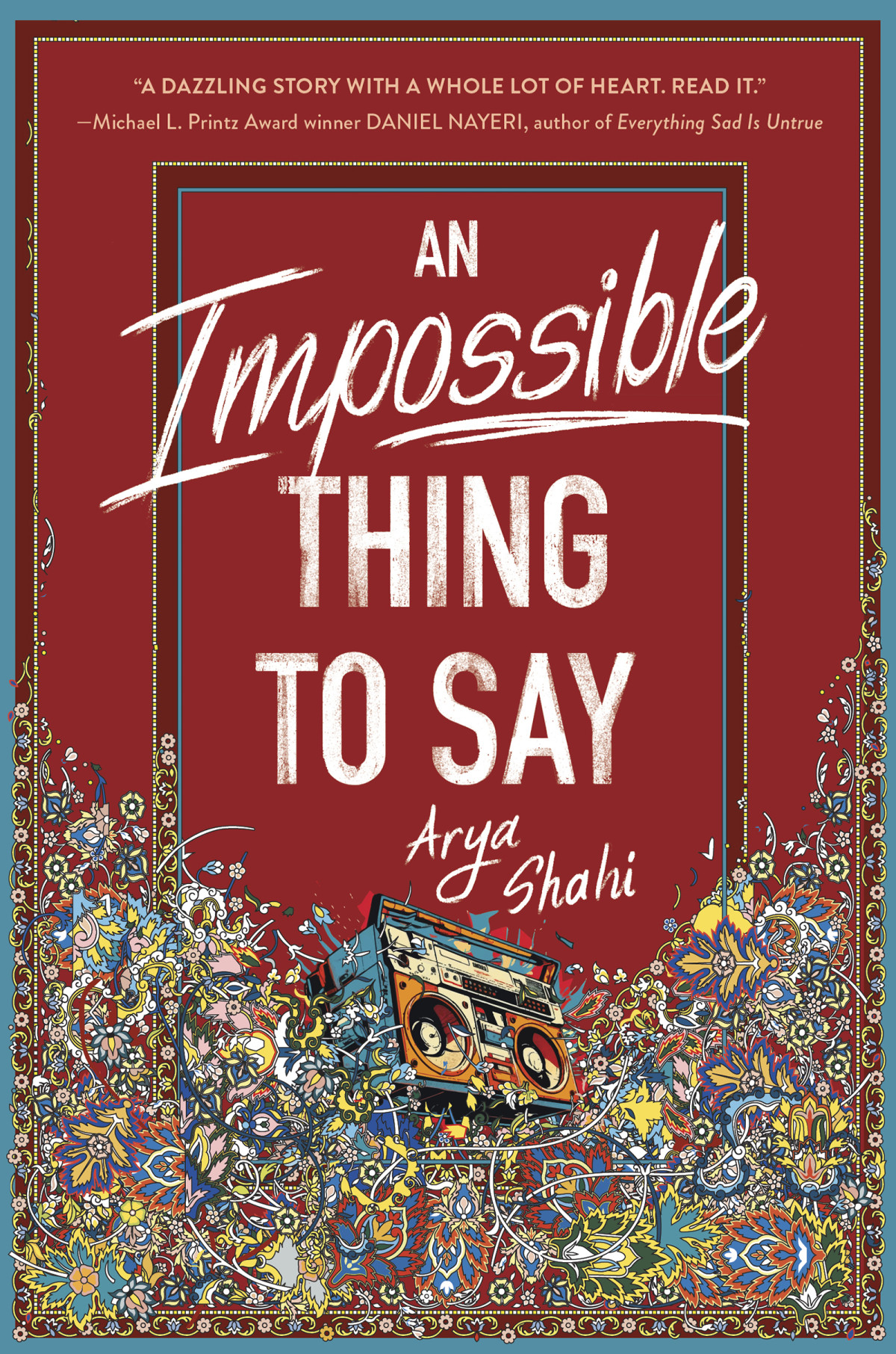 An Impossible Thing To Say Arya Shahi