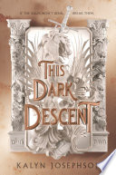 This Dark Descent This Dark Descent 1 1st Edition Kalyn Josephson
