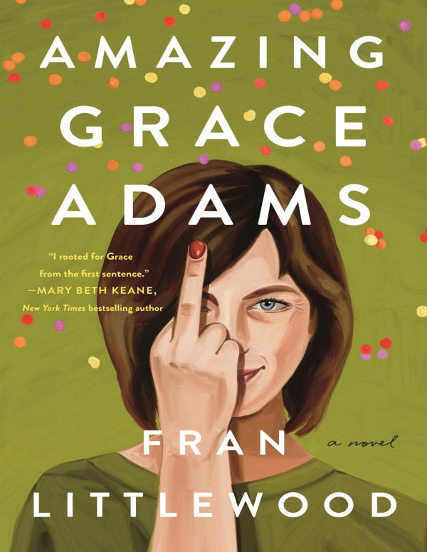 Amazing Grace Adams A Novel Fran Littlewood