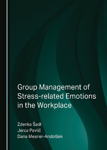 Group Management Of Stressrelated Emotions In The Workplace 1st Edition Zdenka Adl
