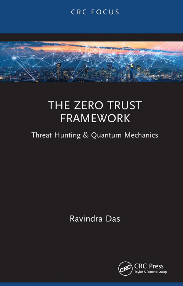 The Zero Trust Framework Threat Hunting Quantum Mechanics Ravindra Das