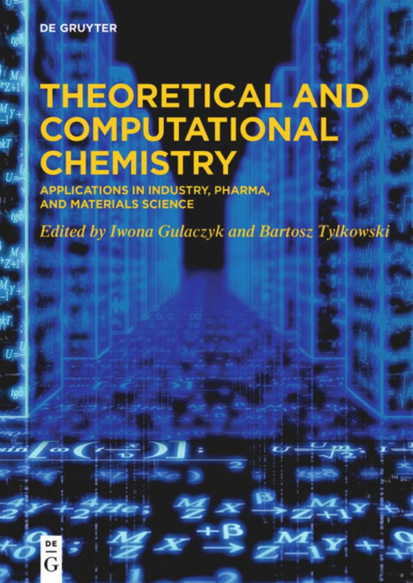 Theoretical And Computational Chemistry Applications In Industry Pharma And Materials Science Gulaczyk I