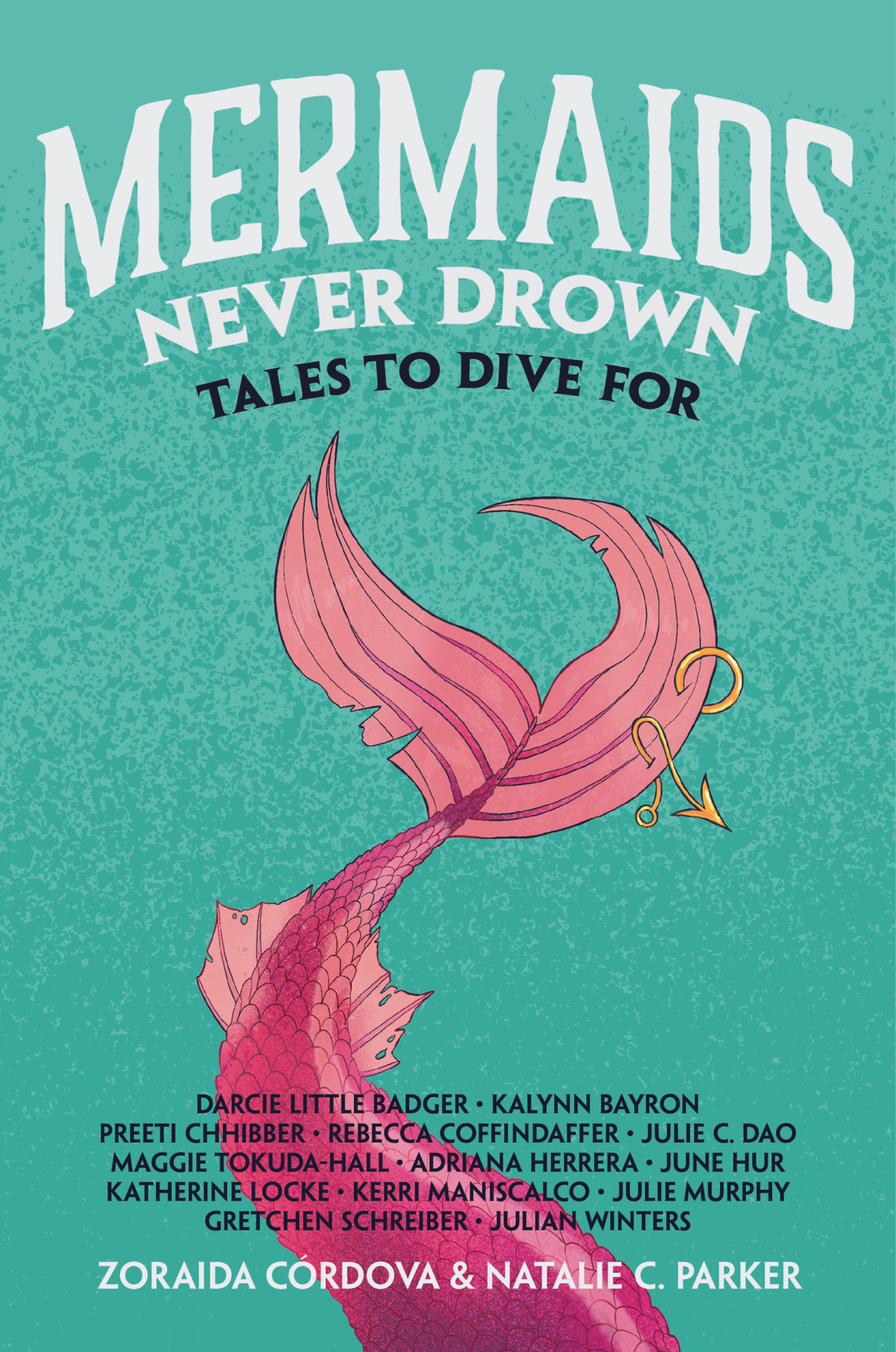 Mermaids Never Drown Zoraida Crdova Natalie C Parker
