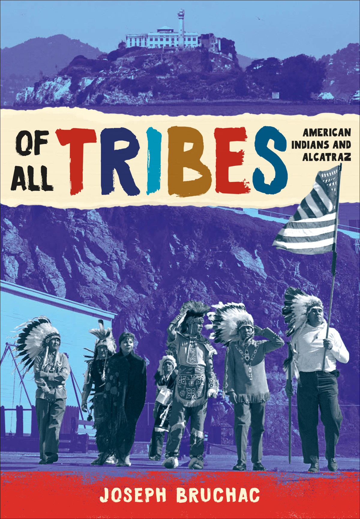 Of All Tribes American Indians And Alcatraz Joseph Bruchac