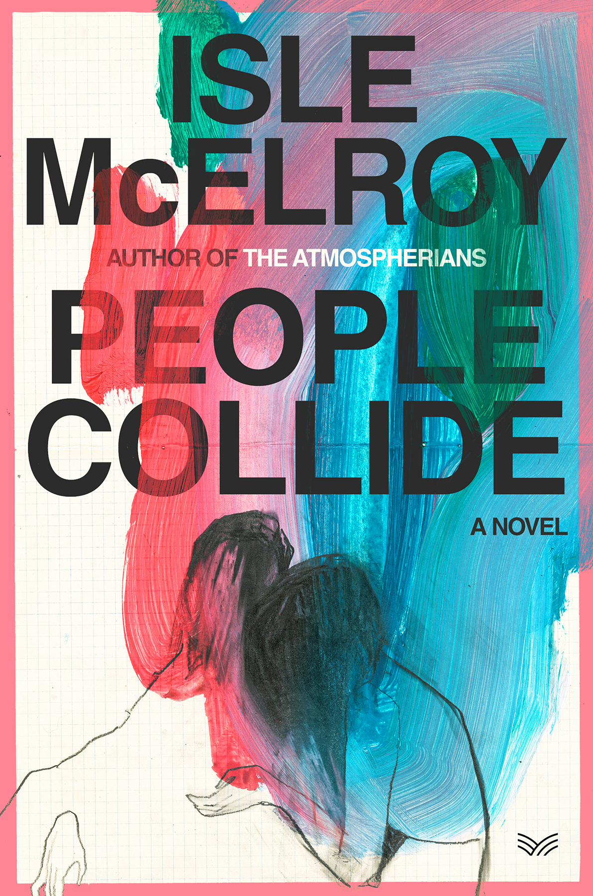 People Collide A Novel 1st Edition Isle Mcelroy