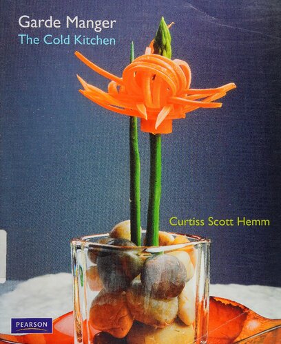 Garde Manger The Cold Kitchen 1st Edition Curtiss Scott Hemm