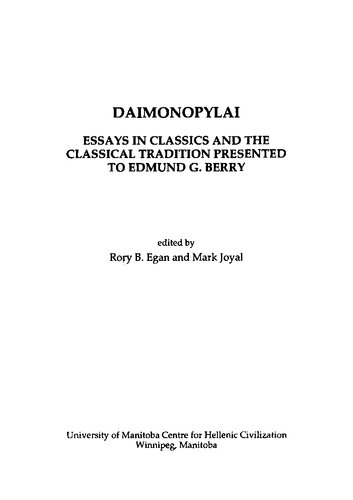 Daimonopylai Essays In Classics And The Classical Tradition Presented To Edmund G Berry Rory B Egan Mark Joyal