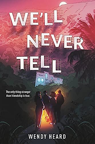 Well Never Tell 1st Edition Wendy Heard