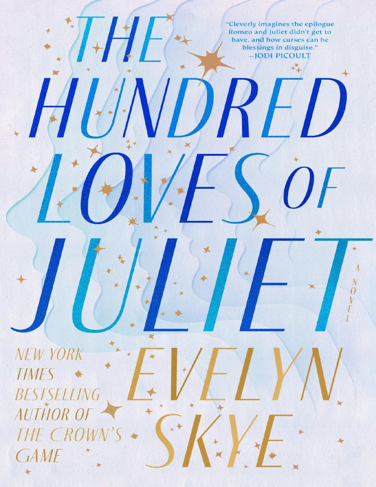 The Hundred Loves Of Juliet A Novel Evelyn Skye