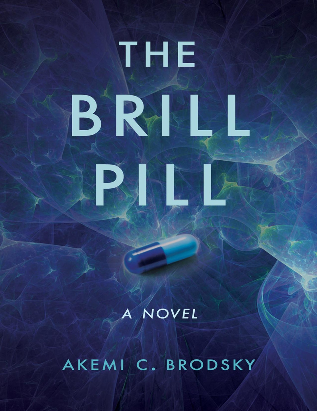 The Brill Pill Akemi C Brodsky