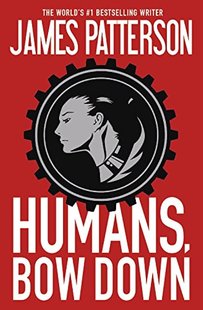 Humans Bow Down James Patterson Emily Raymond
