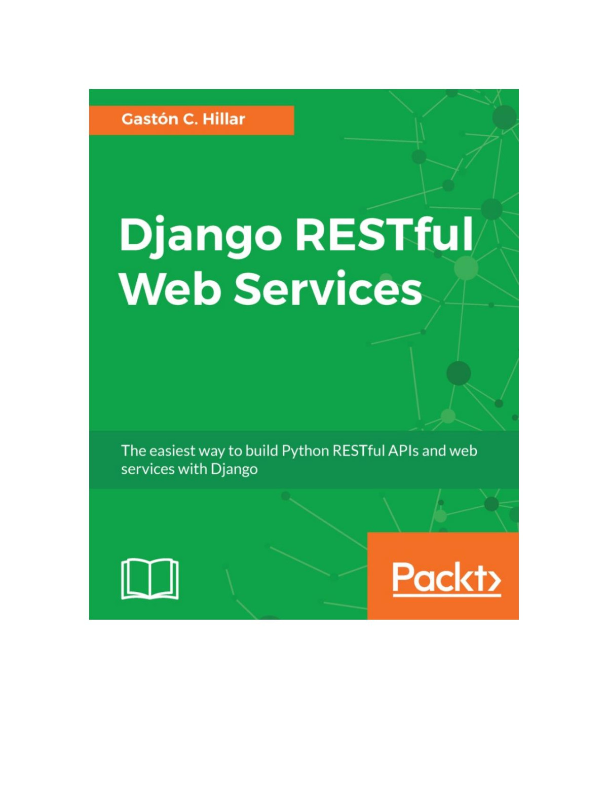 Django Restful Web Services Gaston C Hillar