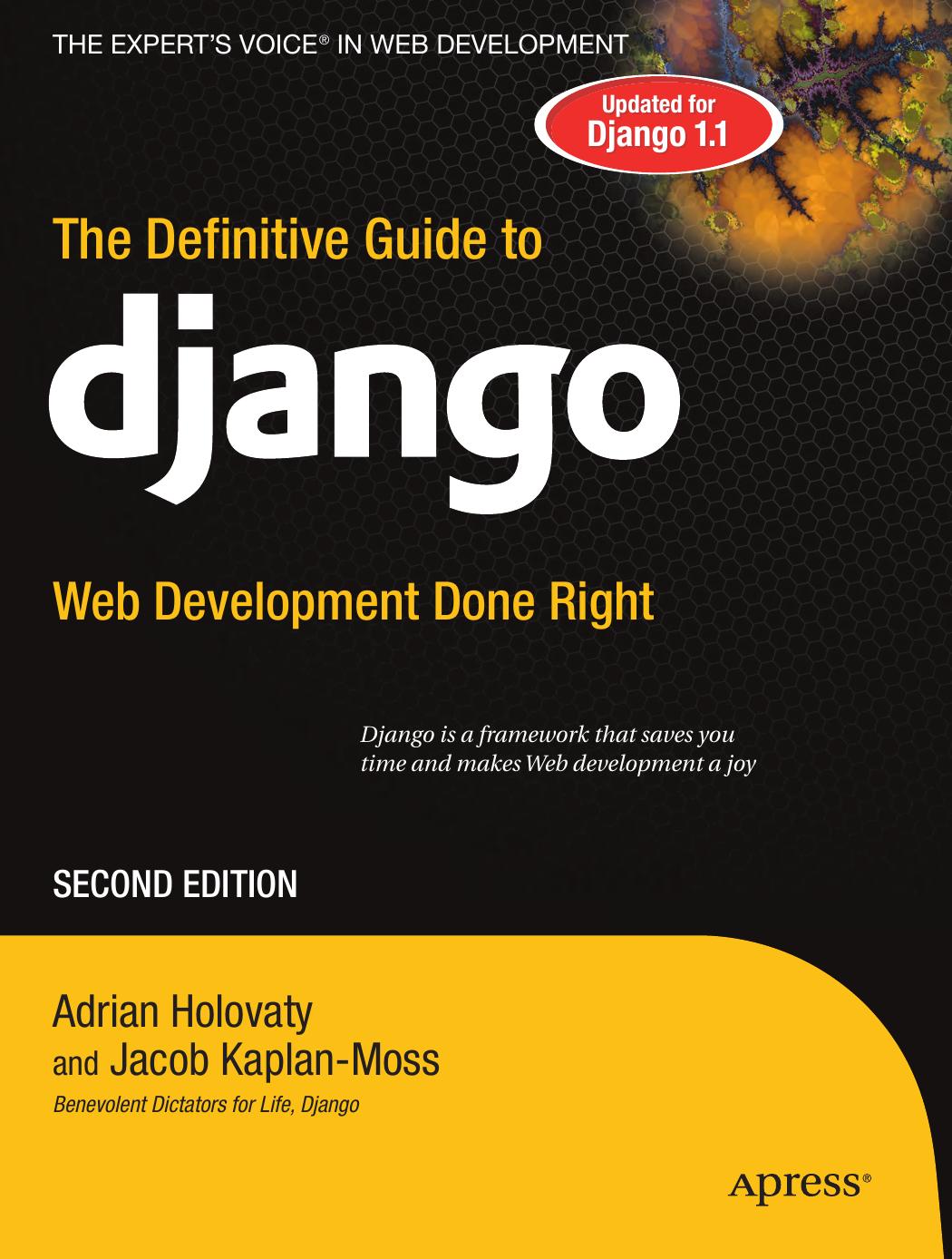 Definitive Guide To Django Web Development Done Right Second Edition Adrian Holovaty Jacob Kaplanmoss