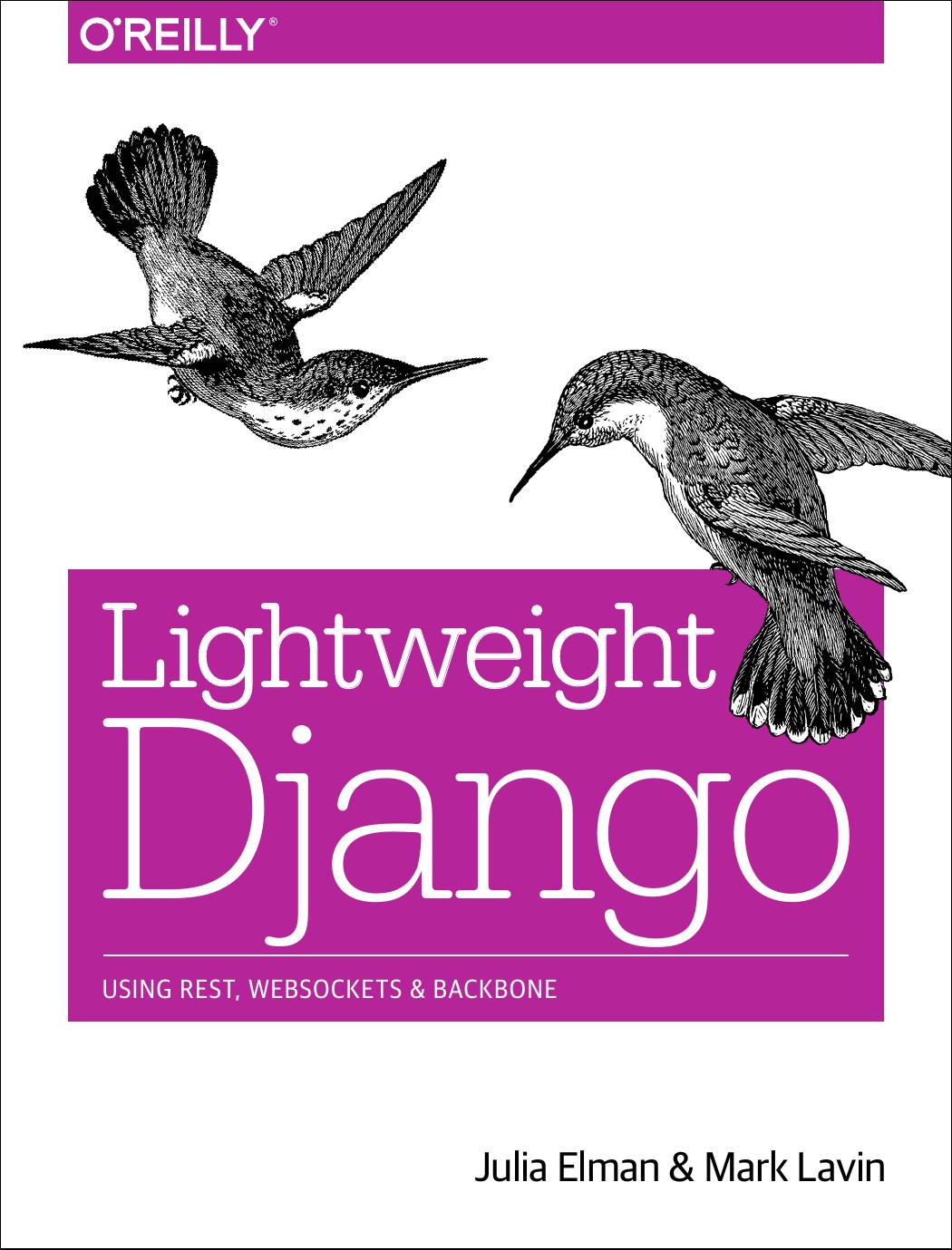 Lightweight Django Julia Elman Mark Lavin