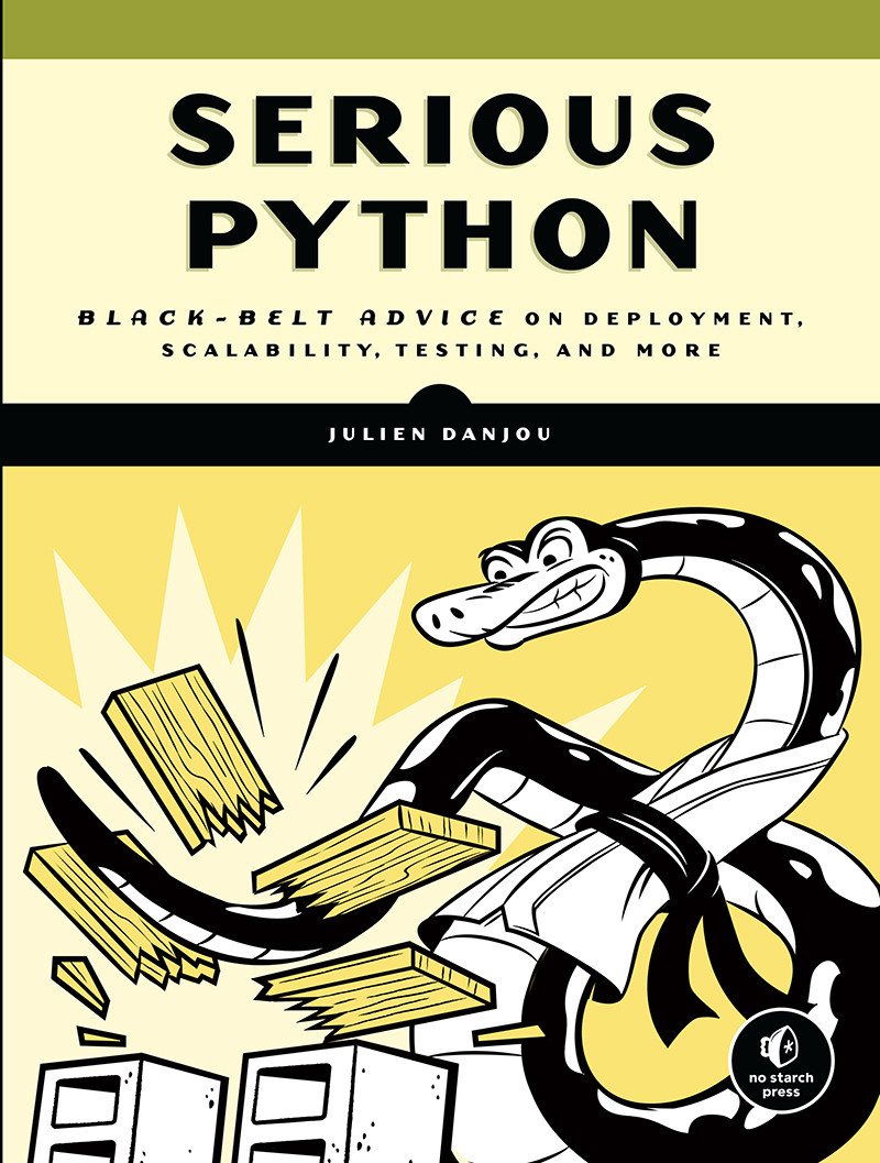 Serious Python Blackbelt Advice On Deployment Scalability Testing And More Julien Danjou