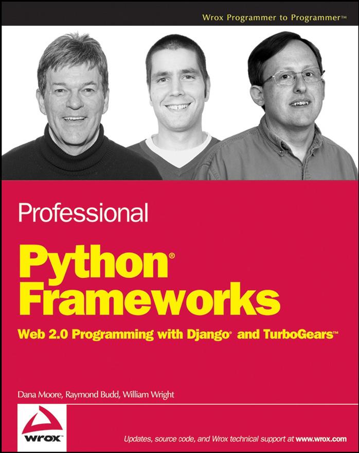 Professional Python Frameworks Dana Moore Raymond Budd William Wright