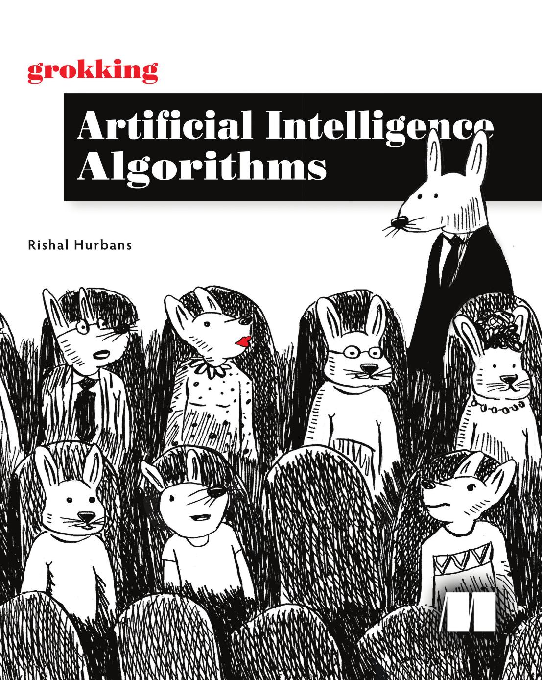 Grokking Artificial Intelligence Algorithms 1st Edition Rishal Hurbans