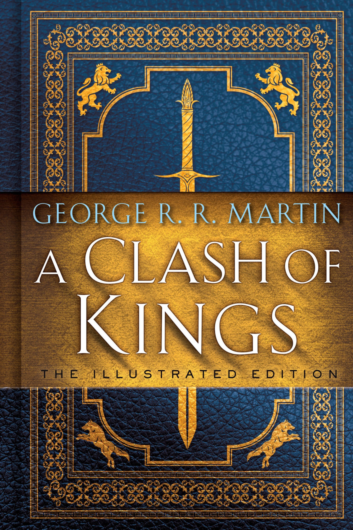 A Clash Of Kingsthe Illustrated Edition George R R Martin
