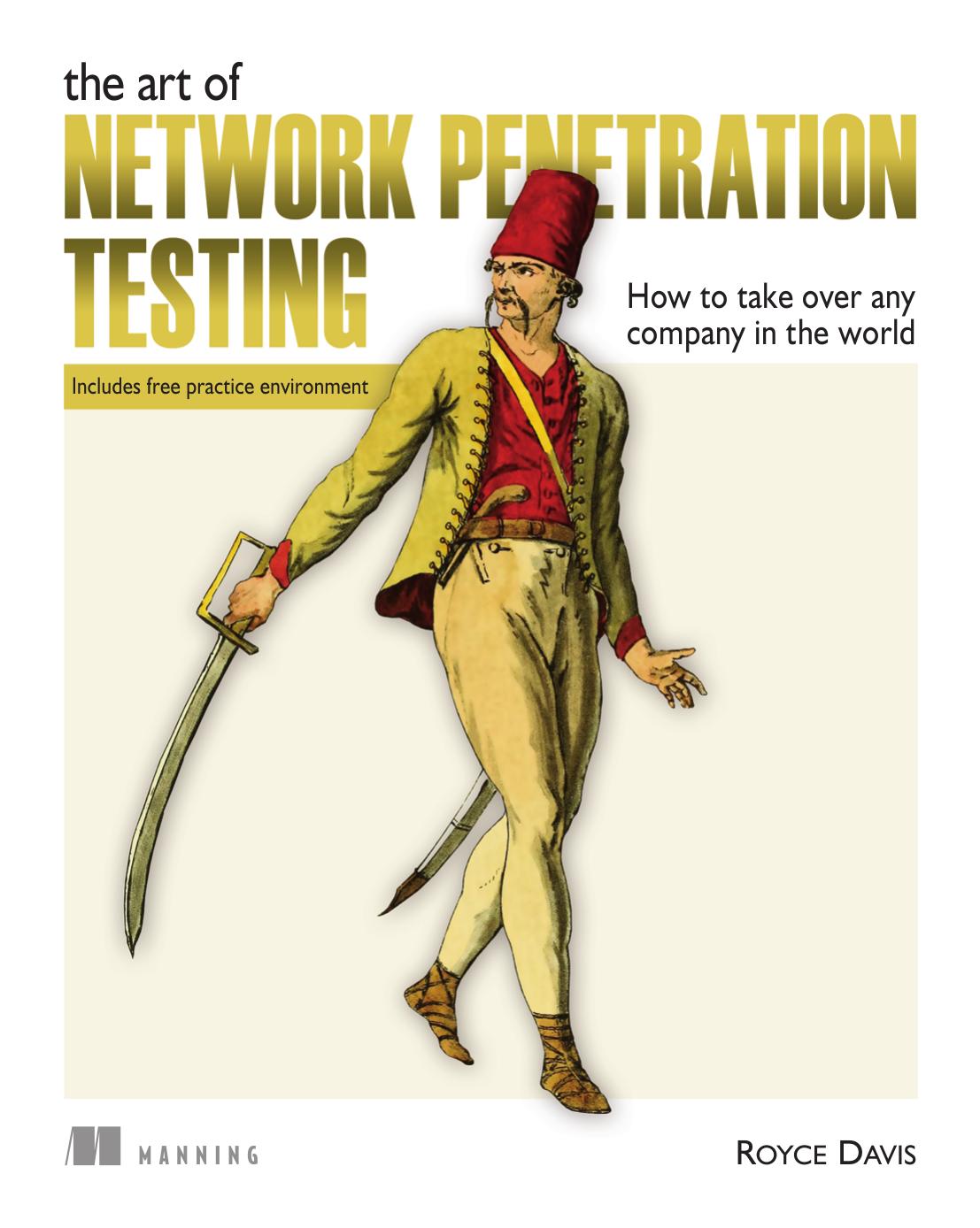 The Art Of Network Penetration Testing How To Take Over Any Company In The World 1st Edition Royce Davis