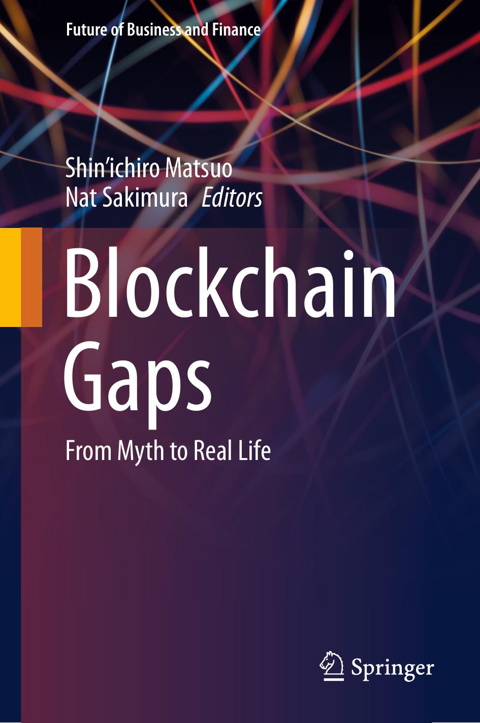 Blockchain Gaps From Myth To Real Life Shinichiro Matsuo Nat Sakimura