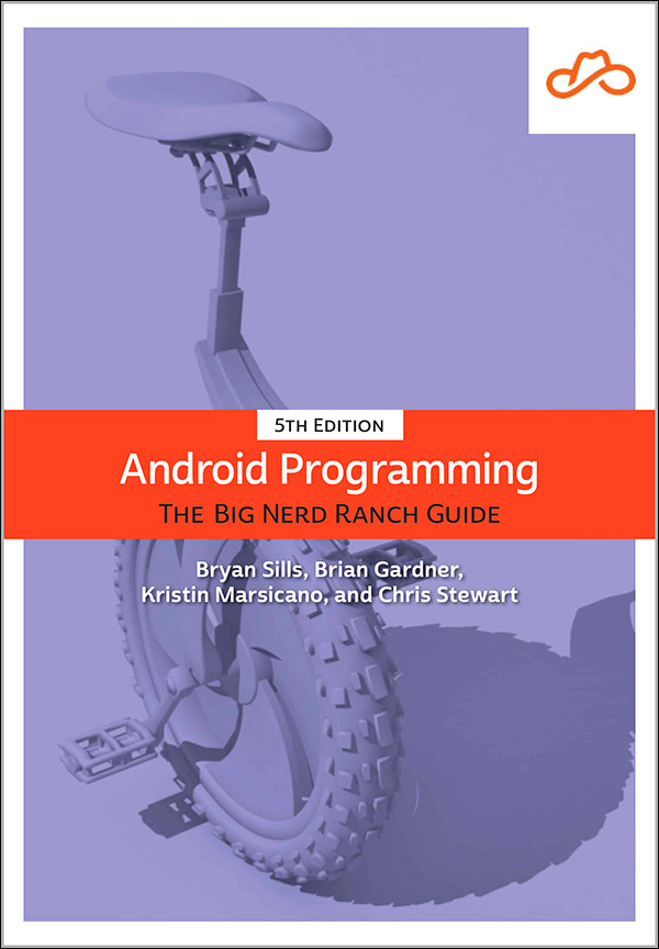 Android Programming The Big Nerd Ranch Guide Bryan Sills Brian Gardner Kristin Marsicano Chris Stewart