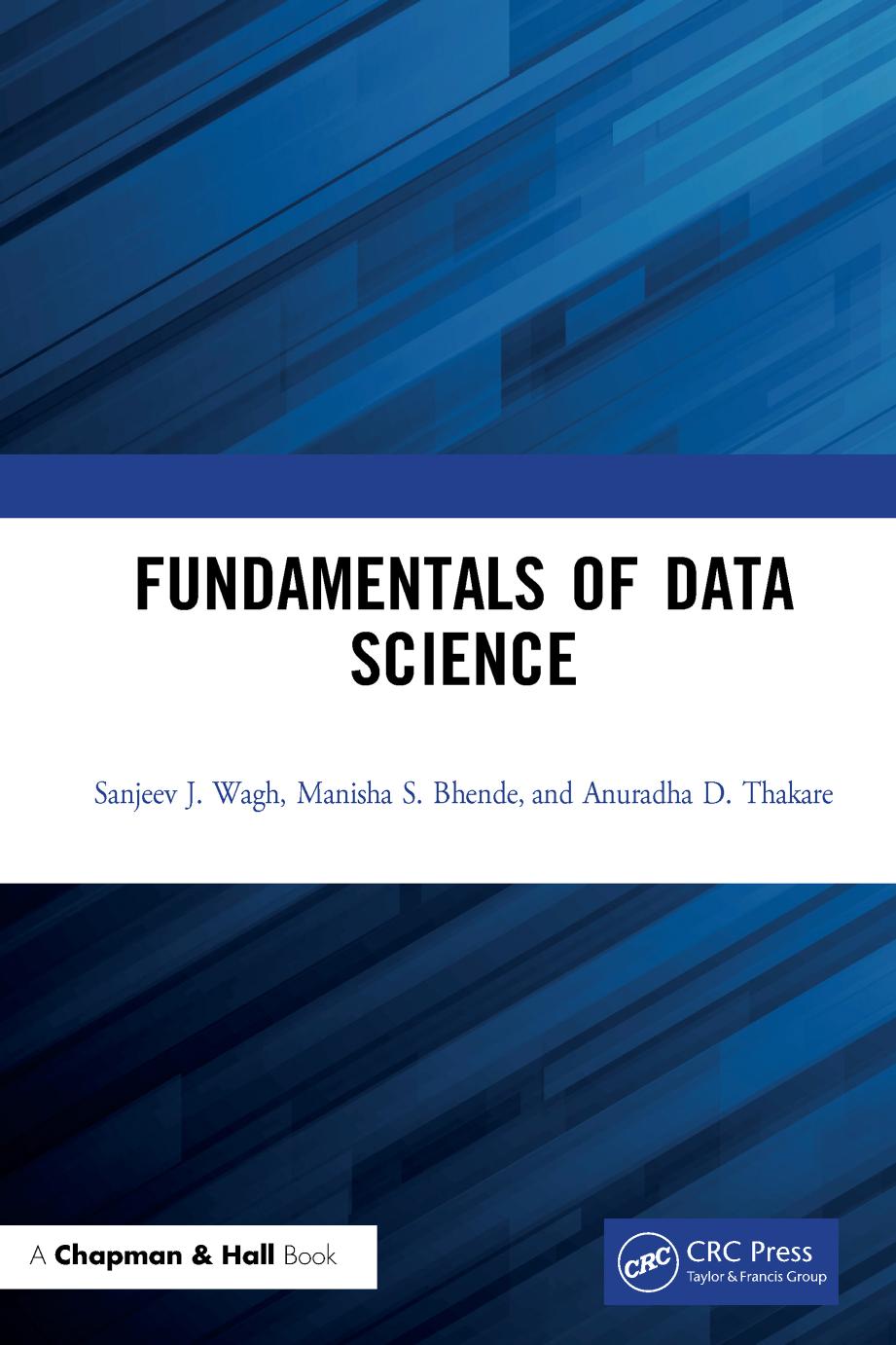 Fundamentals Of Data Science Sanjeev J Wagh Manisha S Bhende
