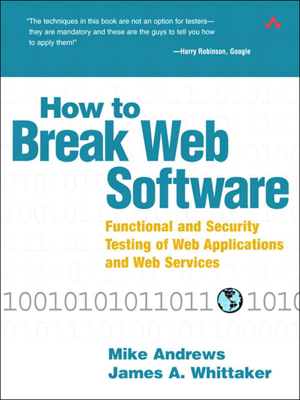 How To Break Web Software Functional And Security Testing Of Web Applications And Web Services Mike Andrews James A Whittaker