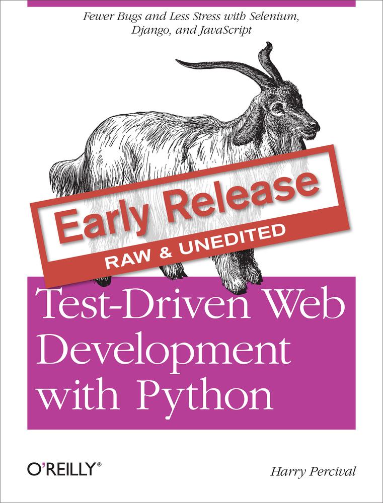 Testdriven Web Development With Python Harry Percival