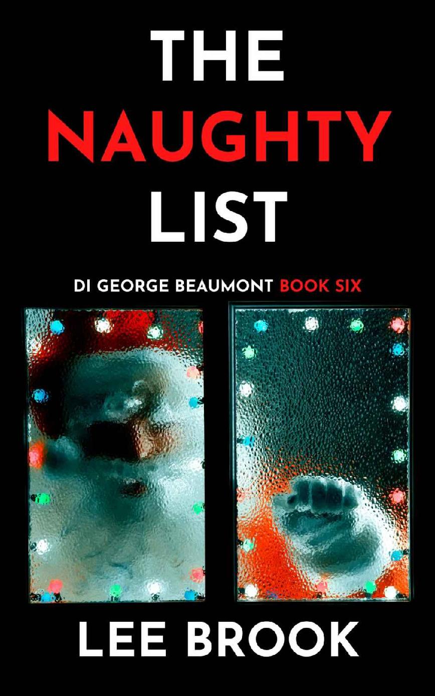 The Naughty List The Brand New Addictive Pageturning West Yorkshire Crime Thriller For Christmas 2022 The West Yorkshire Crime Thrillers Book 6 Lee Brook