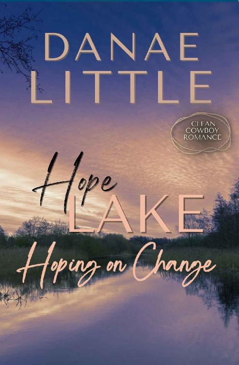 Hoping On Change Hope Lake Book 1 Danae Little