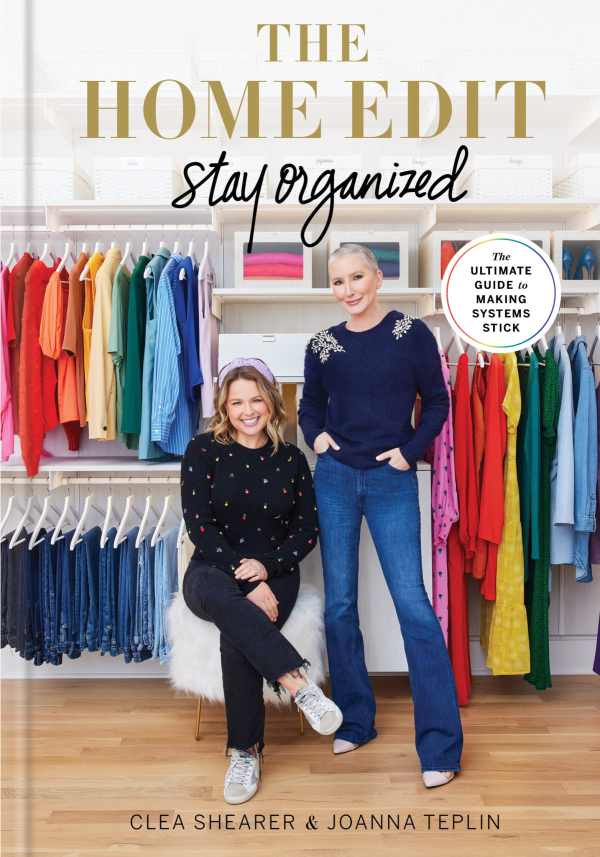 The Home Edit Stay Organized The Ultimate Guide To Making Systems Stick Clea Shearer