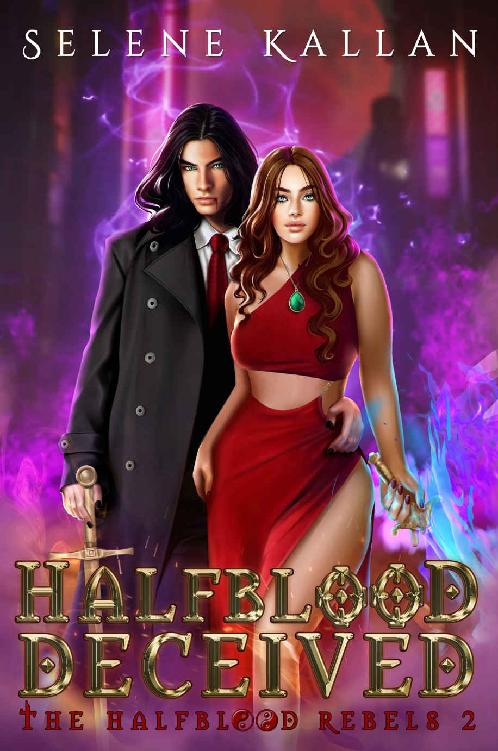 Halfblood Deceived The Halfblood Rebels 2 Selene Kallan
