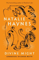 Divine Might 1st Edition Natalie Haynes