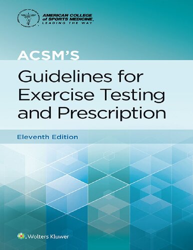 Acsm Guidelines For Exercise Testing And Prescription 11th Edition 11th Edition Gary Liguori