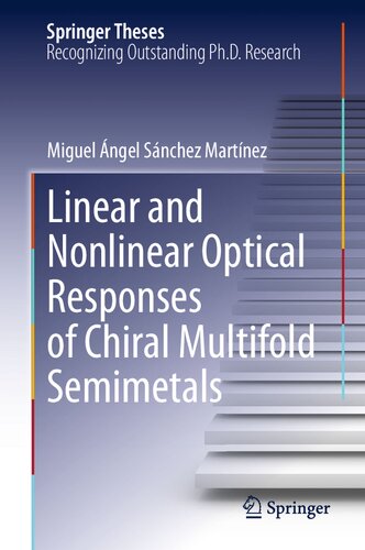 Linear And Nonlinear Optical Responses Of Chiral Multifold Semimetals Miguel Ngel Snchez Martnez
