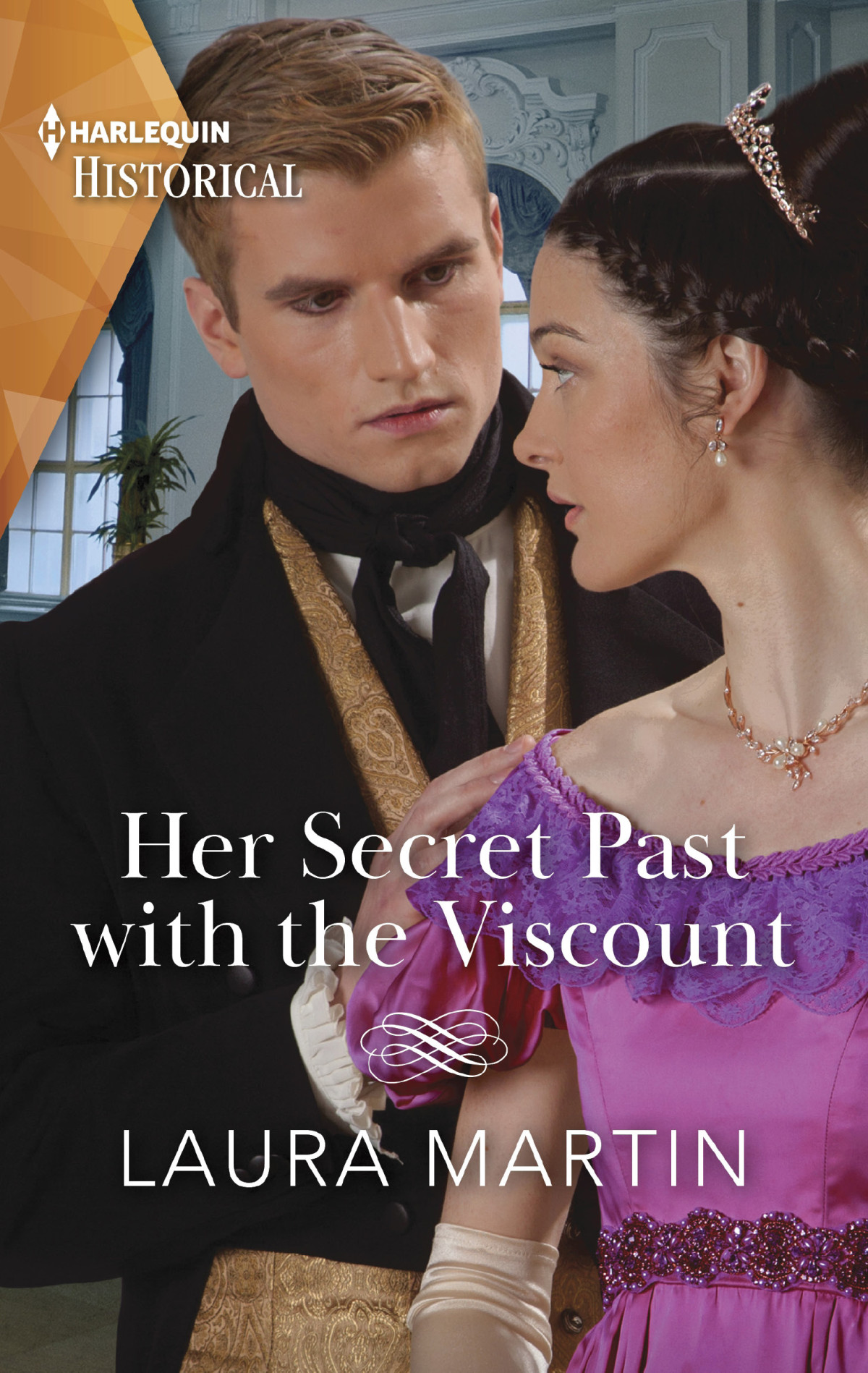 Her Secret Past With The Viscount Laura Martin