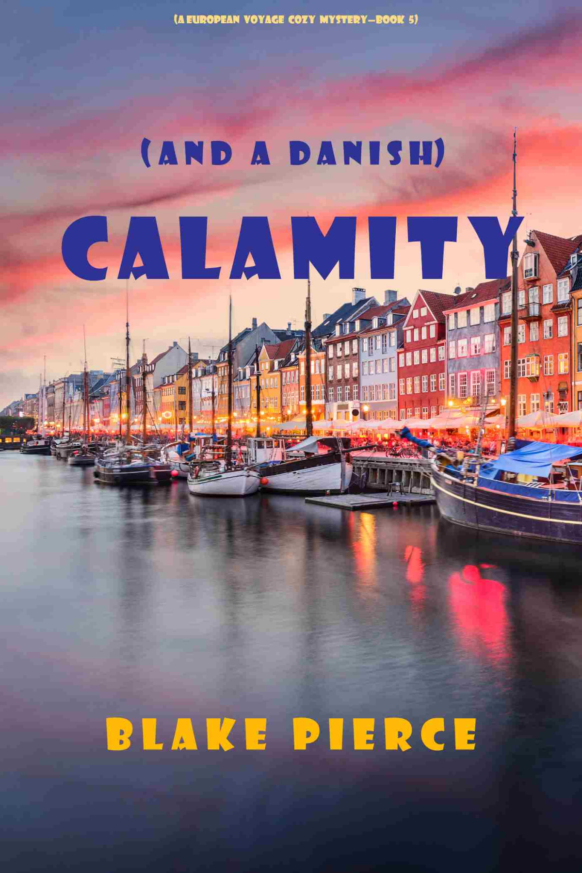 Calamity And A Danish Blake Pierce