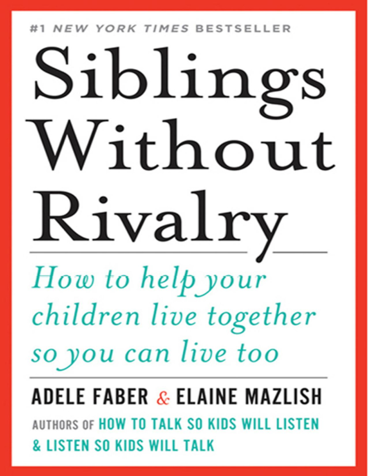 Siblings Without Rivalry Adele Faber Elaine Mazlish