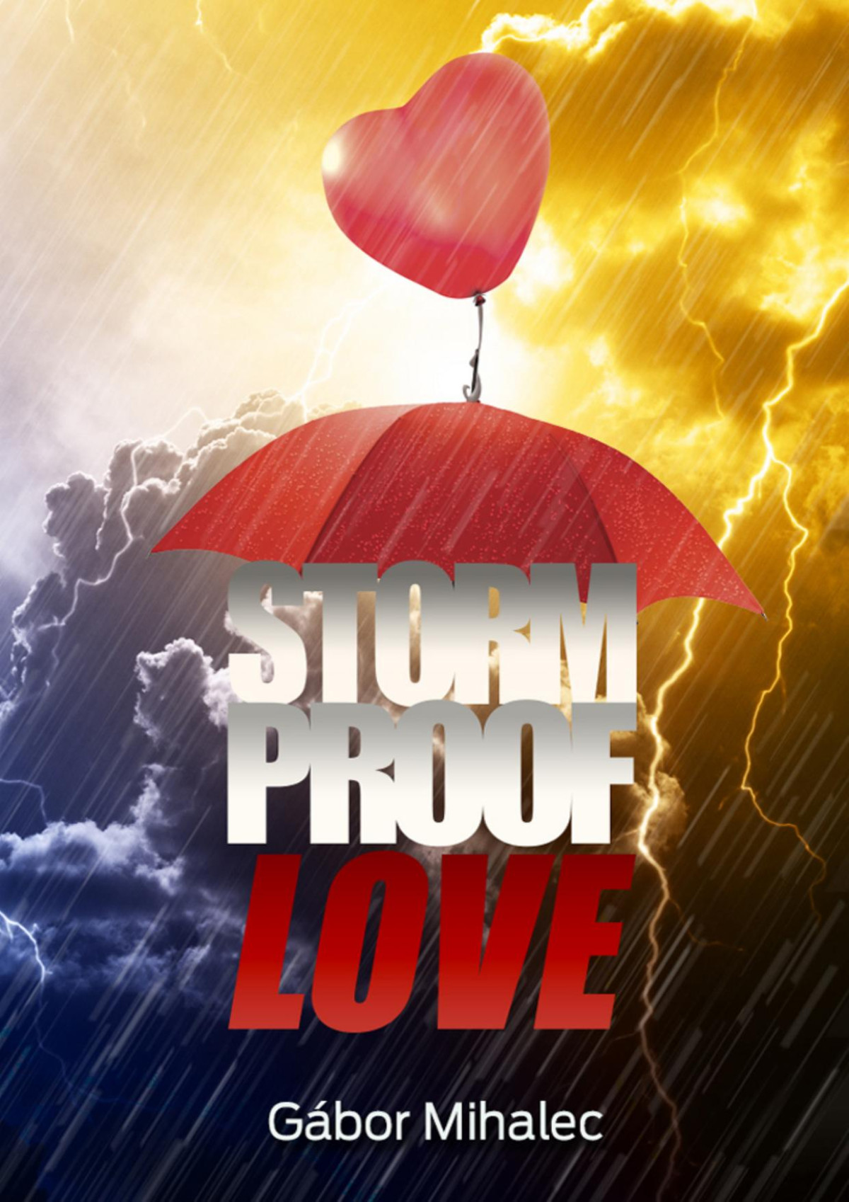 Stormproof Love Gbor Mihalec
