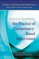 Supervision Essentials For The Practice Of Competencybased Supervision Carol A Falender