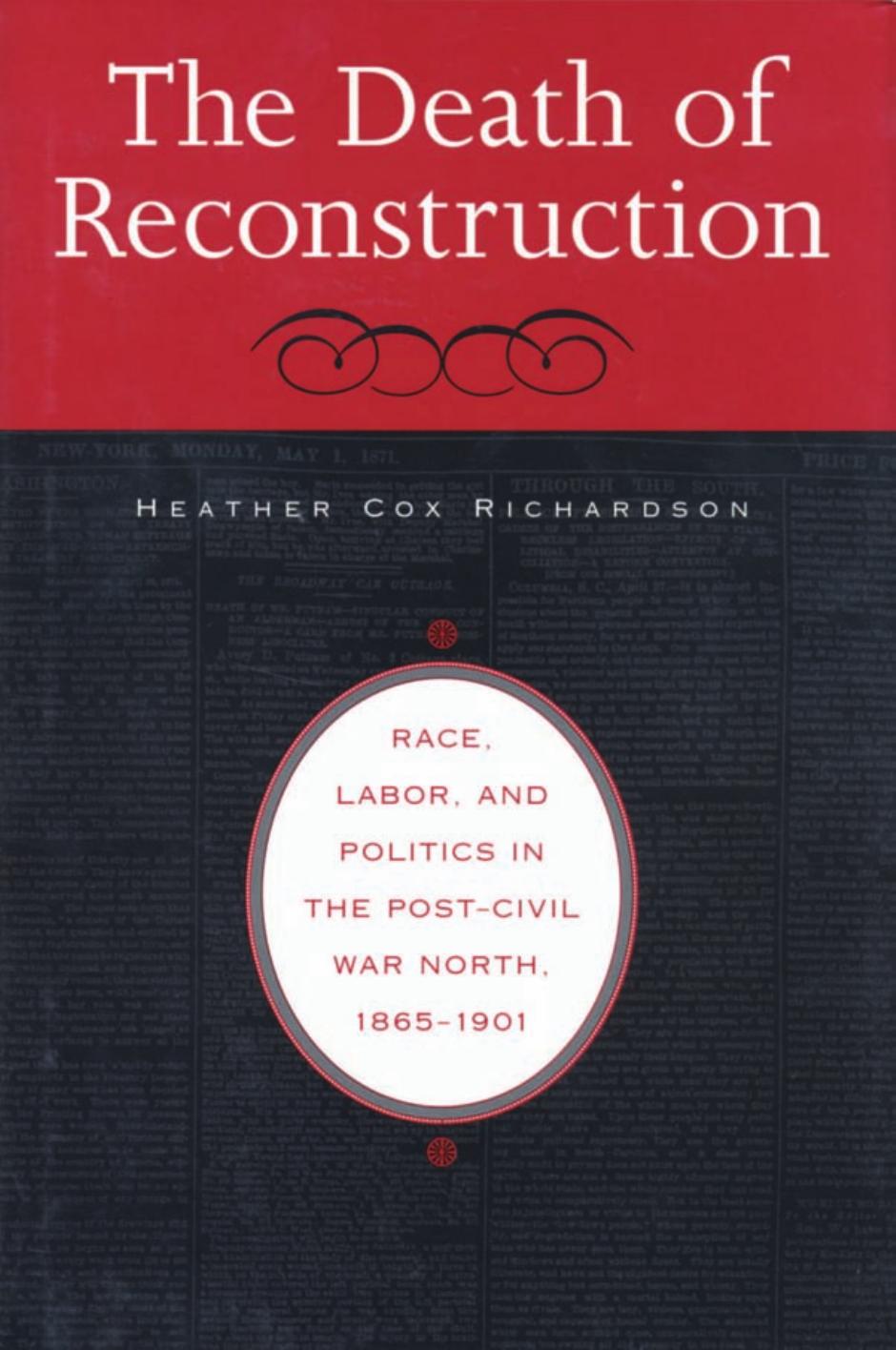 The Death Of Reconstruction Heather Cox Richardson